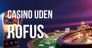 Bedste Casino uden ROFUS En Guide til Spil uden Begrænsninger