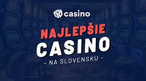 Slovenské online kasína Najlepšie možnosti pre hráčov